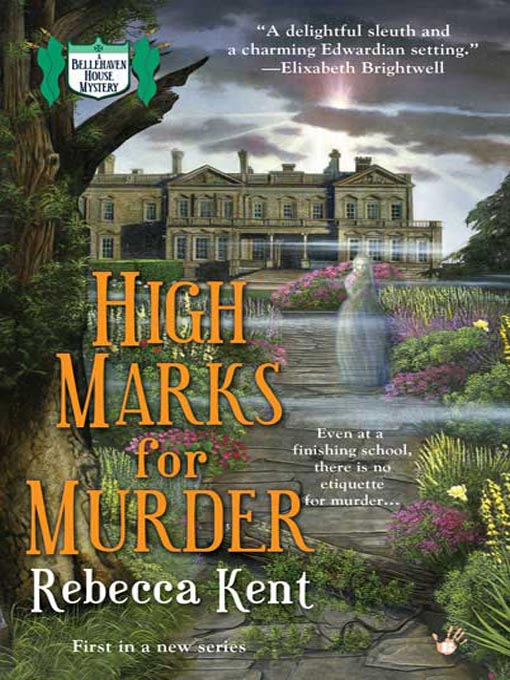 Title details for High Marks for Murder by Rebecca Kent - Available